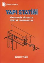 Yapı Statiği Hiperstatik Sistemler Teori ve Uygulamalar