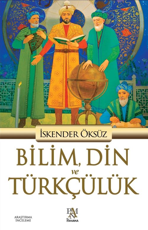 Bilim, Din ve Türkçülük
