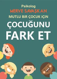 Mutlu Bir Çocuk İçin Çocuğunu Fark Et