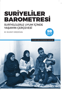 Suriyeliler Barometresi & Suriyelilerle Uyum İçinde Yaşamın Çerçevesi