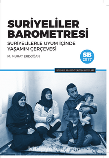 Suriyeliler Barometresi & Suriyelilerle Uyum İçinde Yaşamın Çerçevesi - Dr. M. Murat Erdoğan