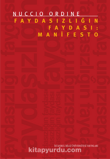 Faydasızlığın Faydası: Manifesto - Nuccio  Ordine