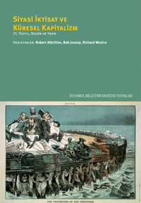 Siyasi İktisat ve Küresel Kapitalizm & 21. Yüzyıl, Bugün Ve Yarın        