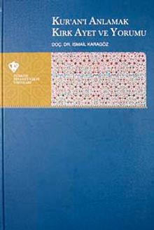 Kur'an'ı Anlamak Kırk Ayet ve Yorumu
