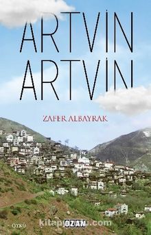 Artvin Artvin - Zafer Albayrak