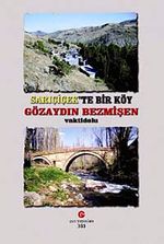 Sarıçiçek'te Bir Köy & Gözaydın Bezmişen
