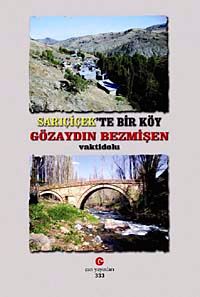 Sarıçiçek'te Bir Köy & Gözaydın Bezmişen