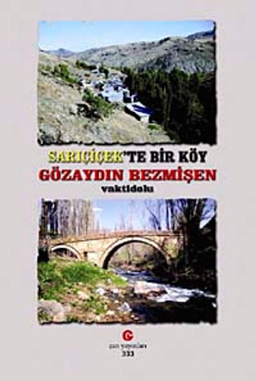 Sarıçiçek'te Bir Köy & Gözaydın Bezmişen