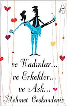 Ve Kadınlar Ve Erkekler Ve Aşk