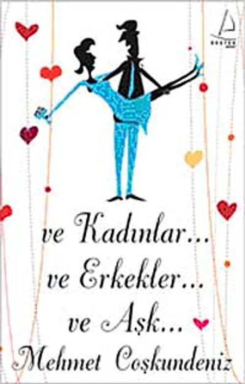 Ve Kadınlar Ve Erkekler Ve Aşk
