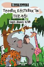 Masal Bahçesi 2 / Tombul Köstebek'in Tuzağı