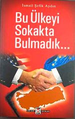 Bu Ülkeyi Sokakta Bulmadık