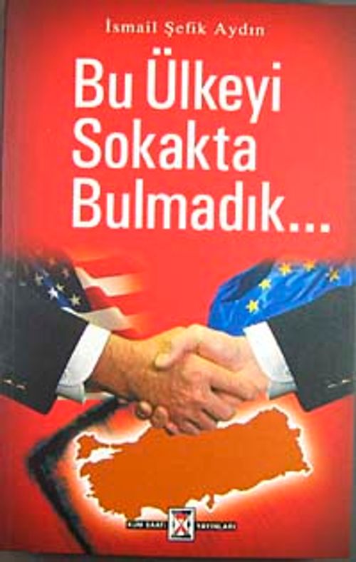 Bu Ülkeyi Sokakta Bulmadık