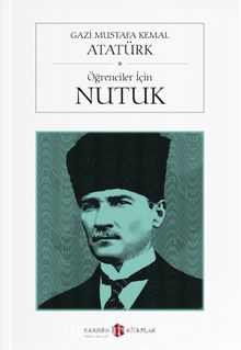 Öğrenciler İçin Nutuk - Mustafa Kemal Atatürk