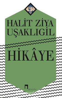 Hikaye - Halid Ziya Uşaklıgil