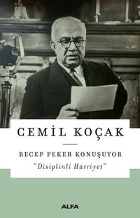 Recep Peker Konuşuyor & Disiplinli Hürriyet