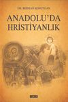 Anadolu&rsquo;da Hristiyanlık