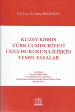 Kuzey Kıbrıs Türk Cumhuriyeti Ceza Hukukuna İlişkin Temel Yasalar 