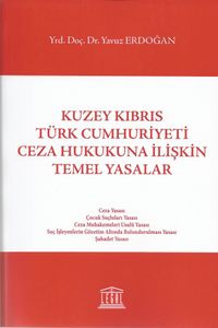 Kuzey Kıbrıs Türk Cumhuriyeti Ceza Hukukuna İlişkin Temel Yasalar 