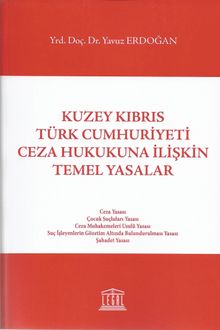 Kuzey Kıbrıs Türk Cumhuriyeti Ceza Hukukuna İlişkin Temel Yasalar 