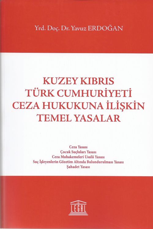 Kuzey Kıbrıs Türk Cumhuriyeti Ceza Hukukuna İlişkin Temel Yasalar 