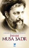 Lübnan'da Direniş'in Mimarı İmam Musa Sadr