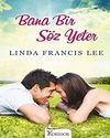 Bana Bir S&ouml;z Yeter