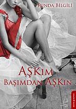 Aşkım Başımdan Aşkın