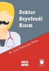 Doktor Beyefendi Kızım & Bir &Ccedil;ocuk Doktorunun Anıları