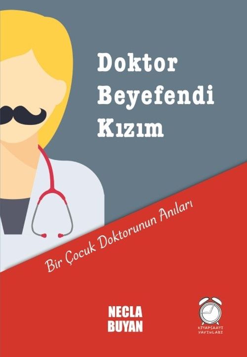 Doktor Beyefendi Kızım & Bir Çocuk Doktorunun Anıları
