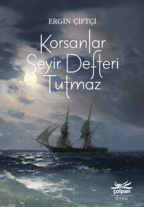 Korsanlar Seyir Defteri Tutmaz 