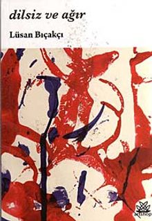 Dilsiz ve Ağır