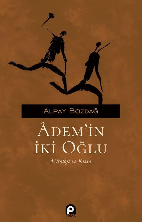 Ademin İki Oğlu & Mitoloji ve Kıssa