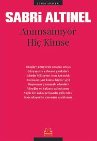 Anımsamıyor Hiç Kimse / Bütün Şiirleri