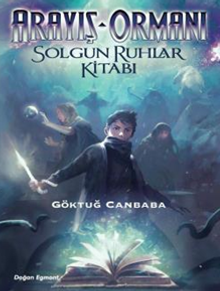 Arayış Ormanı 2 / Solgun Ruhlar Kitabı
