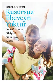 Kusursuz Ebeveyn Yoktur