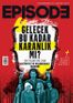 Episode İki Aylık Dizi Kültürü Dergisi Sayı:9 Nisan-Mayıs 2018</span>