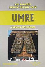 Ya Rabbi Senin Rızan İçin Umre Yapmak İstiyorum