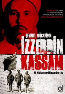 Şeyhu’l Mücahidin İzzeddin Kassam - M. Muhammed Hasan Şurrab
