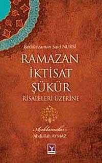 Ramazan İktisat Şükür Risaleleri Üzerine (Bediüzzaman Said Nursi)