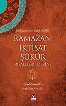 Ramazan İktisat Şükür Risaleleri Üzerine (Bediüzzaman Said Nursi)