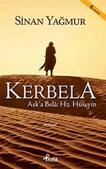 Kerbela & Aşk'a Bela: Hz. Hüseyin