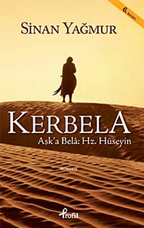 Kerbela & Aşk'a Bela: Hz. Hüseyin