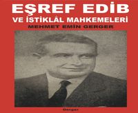 Eşref Edib ve İstiklal Mahkemeleri
