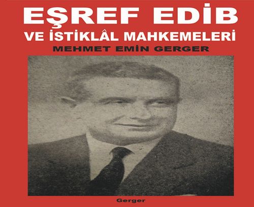 Eşref Edib ve İstiklal Mahkemeleri