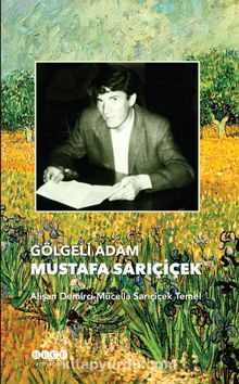 Gölgeli Adam Mustafa Sarıçiçek - Alişan Demirci