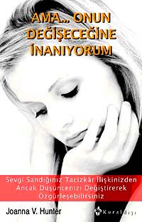 Ama... Onun Değişeceğine İnanıyorum