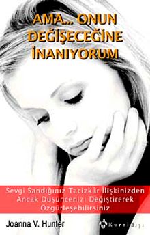 Ama... Onun Değişeceğine İnanıyorum