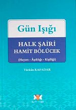 Gün Işığı & Halk Şairi Hamit Bölücek (Hayatı-Aşıklığı-Kişiliği)