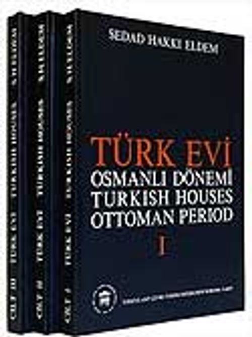 Türk Evi Osmanlı Dönemi / Turkish Houses Ottoman Period (3 Cilt)